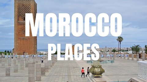 10 Best Places to Visit in Morocco 🇲🇦✈️🥰