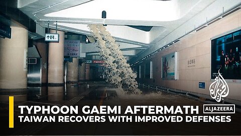 Typhoon Gaemi aftermath: Taiwan recovers with improved defences | A-Dream ✅