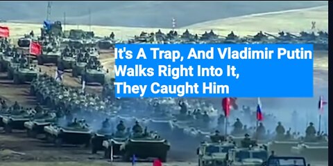 It's A Trap, And Vladimir Putin Walks Right Into It, The West Caught Vladimir Putin