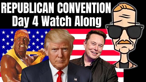 🟢 Republican Convention | END of the WORLD Watch Along | LIVE STREAM | 2024 Election | Trump Rally |