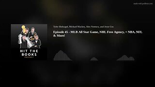 Episode 45 - MLB All Star Game, NHL Free Agency, + NBA, NFL & More!