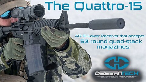 The Desert Tech Quattro-15: the next level AR 15