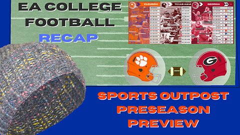 UGA, A&M, Clemson Predictions, Week 1 Games & EA's Early Fumbles | 2024 Preseason Pt. 2