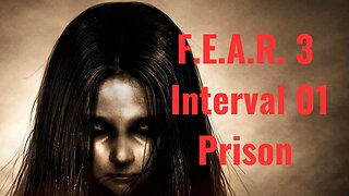 F.E.A.R. 3 - Interval 01 - Prison