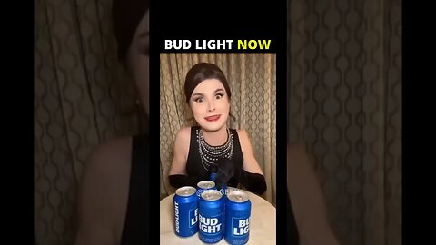 Bud Light Then vs Now