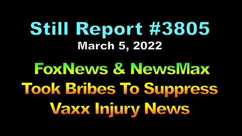 Fox News & News Max Took Bribes To Suppress Vaxx Injury News, 3805