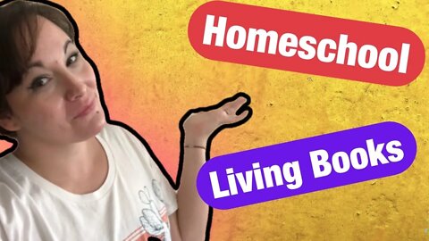 Living Books / Living Books for Homeschool / Homeschooling Living Books / Living Books Review