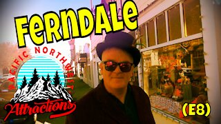 Ferndale (S1 E9) Pacific Northwest Attractions