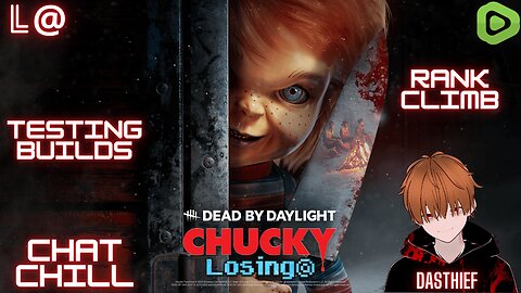 🔪 Losing@ with a Twist: Chucky's Chaos Powered by Streamloots! | Dead by Daylight 💳