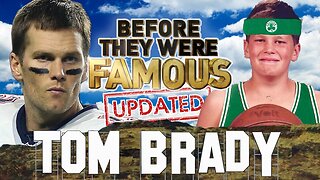 TOM BRADY - Before They Were Famous - SUPER BOWL 52