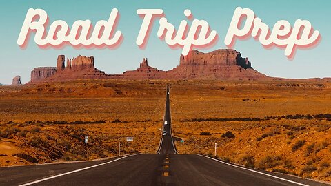Road Trip Prep | Vacation Prep | Car Travel with Kids