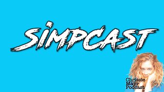 SimpCast 103 - Melonie Mac, Lauren, Anna, Chrissie, Keanu, Lila