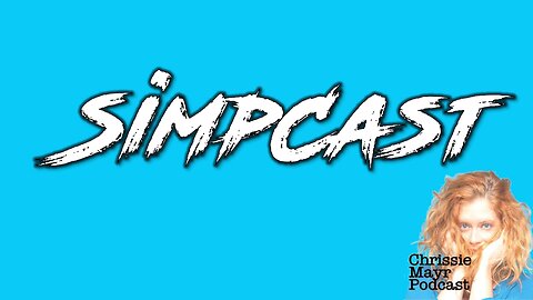 SimpCast 103 - Melonie Mac, Lauren, Anna, Chrissie, Keanu, Lila