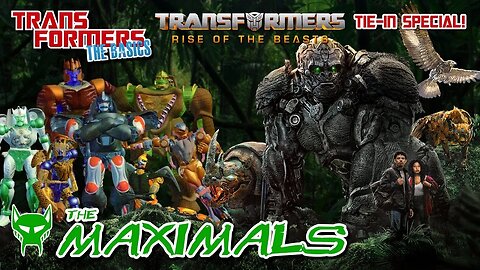 Transformers The Basics: Ep 210 - OS MAXIMALS