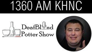 DeafBlind Potter Show on KHNC 1360 Am