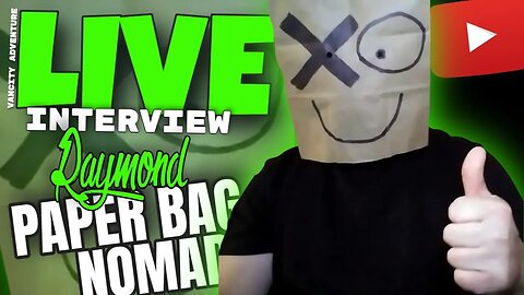 PAPERBAG NOMAD- Raymond - LIVE Dec 17 - 6:00 PM PST