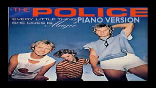 Piano Version - Every Little Thing She Does Is Magic (The Police)
