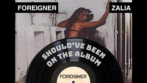 Episode 20: Zalia (Head Games) - Foreigner - Rare Track