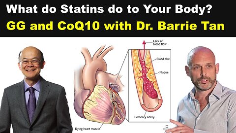 Statin Impacts and More: GG and CoQ10 with Dr. Barrie Tan