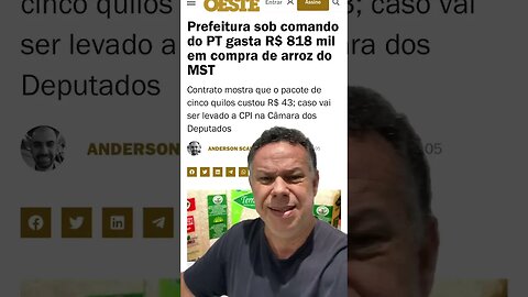 Prefeitura sob comando do PT gasta R$ 818 mil em compra de arroz do MST #shortsvideo