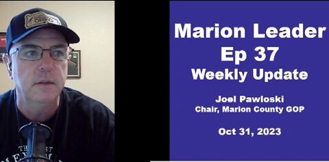 Marion Leader Ep37 Nov 7 elections, MCRCC Oct meeting, CD6 Democrats and Trump