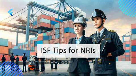 Navigating ISF Requirements: Key Considerations for Non-Resident Importers