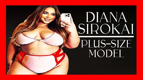 🔴 CONFRONTING SOCIETY: Diana Sirokai's Bold Stance on Body Positivity [PLUS SIZE MODEL BIOGRAPHY]