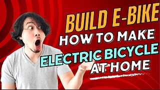 How To Make Electric Bicycle at Home - Build E-Bike DIY Conversion Guide