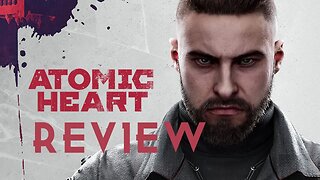 Atomic Heart Review