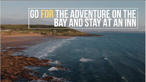 Go For The Adventure On The Bay And Stay At An Inn
