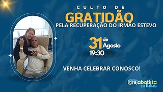 CULTO DE GRATIDÃO - 31 AGOSTO 2023 - 19H30