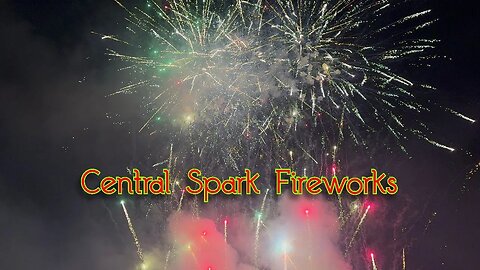 Central Spark Fireworks show