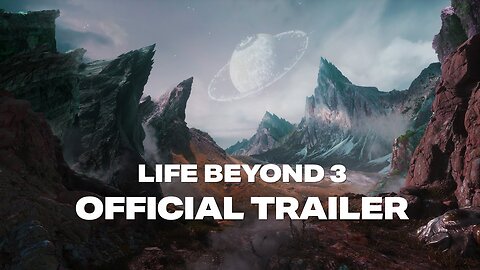 Life Beyond 3_ Official Trailer