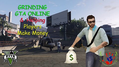 GTA ONLINE - Helping Players Make Money - 03/20/2024