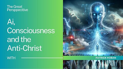 Ai, Human Consciousness and the Antichrist