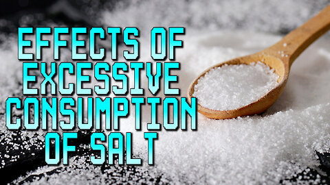 What Are The Effects of Excessive Salt Consumption #salt #salty #saltyfood #salttips #saltbenefits