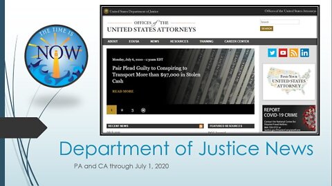 7/6/2020 - Dept. of Justice News: PA & CA Through 7-1-20