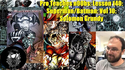 Pro Teaches n00bs: Lesson 140: Superman/Batman: Vol 10: Solomon Grundy