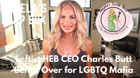 Leftist HEB CEO Charles Butt Bends Over for LGBTQ Mafia