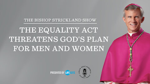 The Equality Act threatens God's plan for men and women