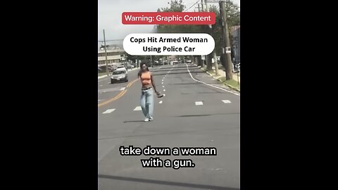 Dramatic Moment: Cops hit Armed Woman Using Police Car