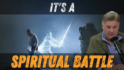 It’s A Spiritual Battle | Lance Wallnau