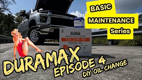DURAMAX MAINTENANCE ~ How to change your OIL EPISODE 4