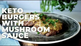 Keto Burgers with Mushroom Sauce