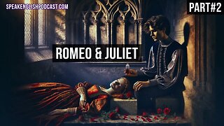 277 Romeo and Juliet - Shakespeare for beginners part2