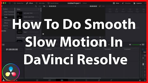 How To Do Smooth Slow Motion In DaVinci Resolve