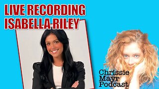 LIVE Chrissie Mayr Podcast with Isabella Riley! Conservatives! Iggy Azalea!