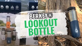 Experience The Berkey® Lookout Bottle