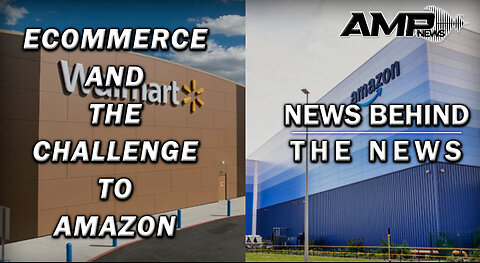 eCommerce and the Challenge to Amazon | NEWS BEHIND THE NEWS October 2nd, 2023