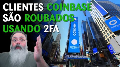 Falha no código do 2FA associado a ataque de Phishing gera prejuízo para clientes e para coinbase